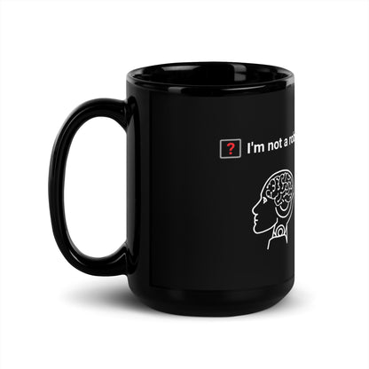 Not A Robot Black Glossy Mug