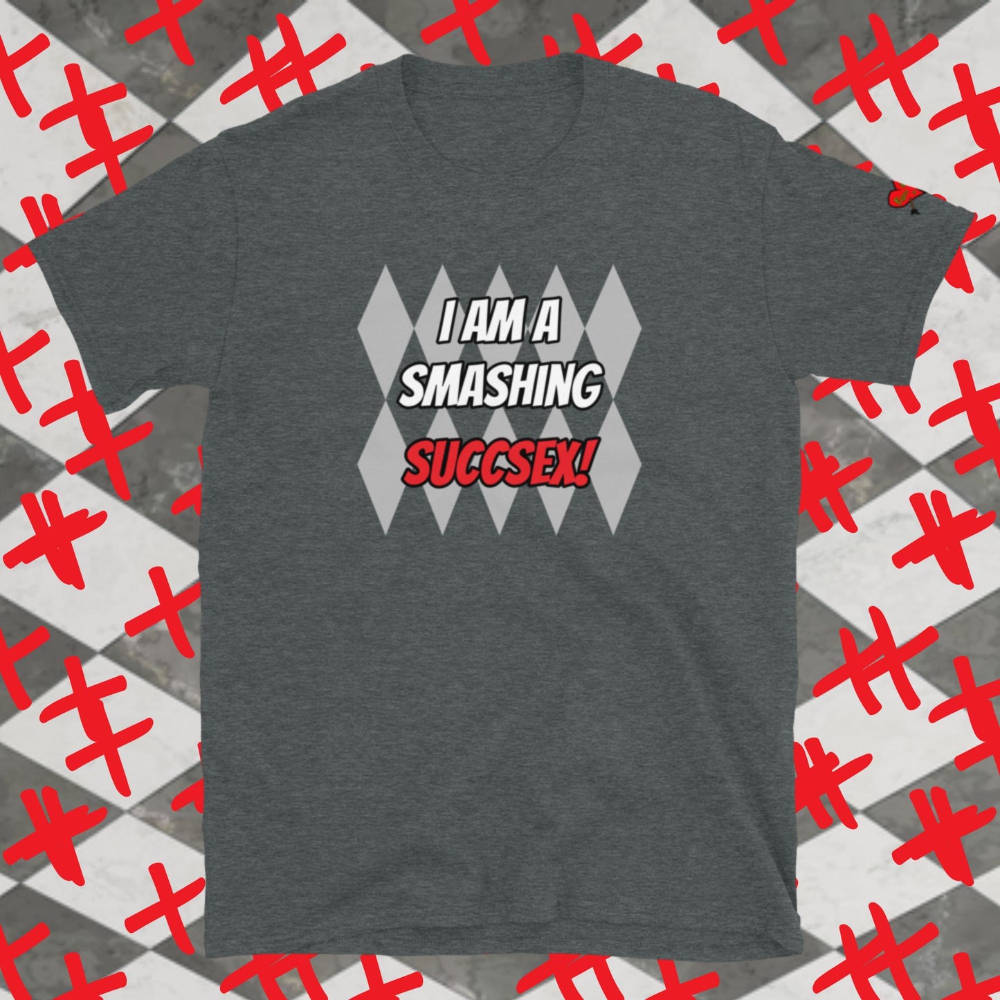 Smashing Succsex! T-Shirt