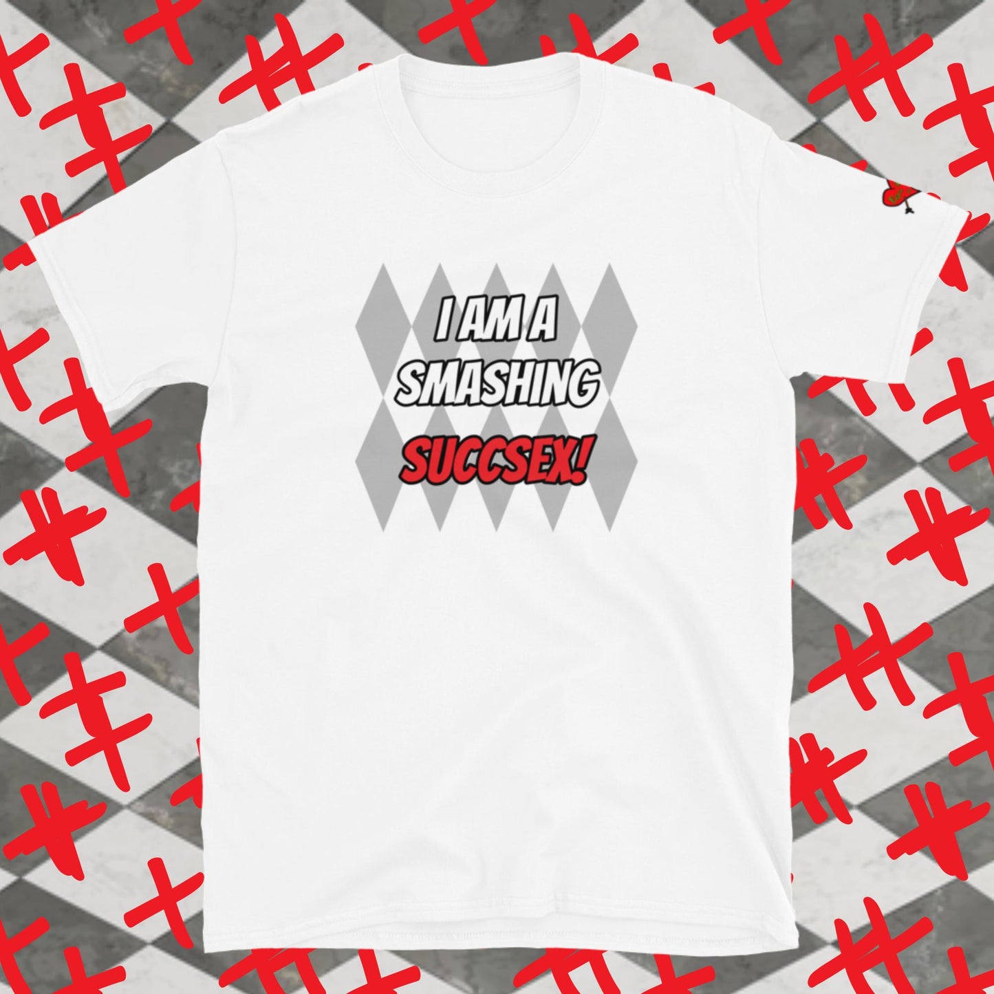 Smashing Succsex! T-Shirt